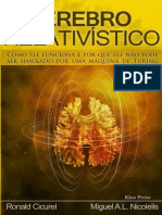 O Cérebro Relativístico - Miguel Nicolelis & Cicurel- Neurociencia