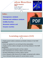 Outline:: Homogenous Catalysis General and Acid/base Catalysis Acidity Function Bronsted Relation and Enzyme Reaction