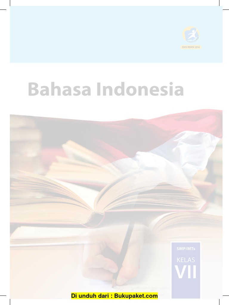 Buku Bahasa Indonesia Kelas 7 Revisi 2016 Buku Bahasa Indonesia Kelas 7 Revisi 2016