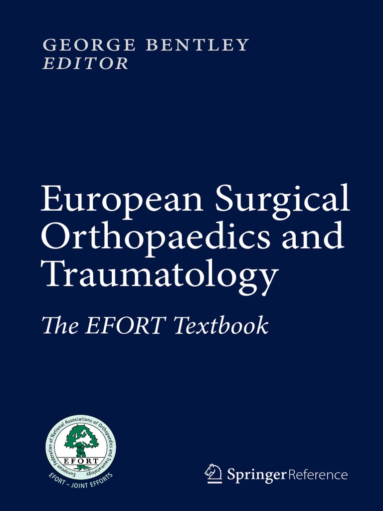 European Surgical Orthopaedics and Traumatology the EFORT Textbook 2014 Edition 4983 Pages [PDF][Drrson] VRG Orthopedic Surgery