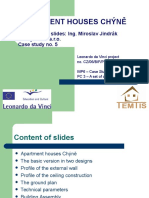 Apartment Houses Chýně: Author of The Slides: Ing. Miroslav Jindrák RD Rýmařov S.R.O. Case Study No. 5