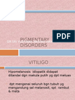 Pigmentary Disorders: DR - Sri Yusfinah Masfah Hanum, SP - KK