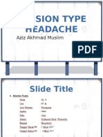 Tension Type Headache: Aziz Akhmad Muslim