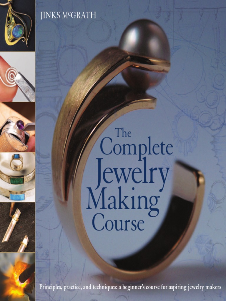 The Complete Jewelry Making Course PDF | PDF | Sheet Metal | Wire