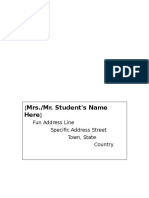 (Mrs./Mr. Student's Name Here) : Fun Address Line Specific Address Street Town, State Country