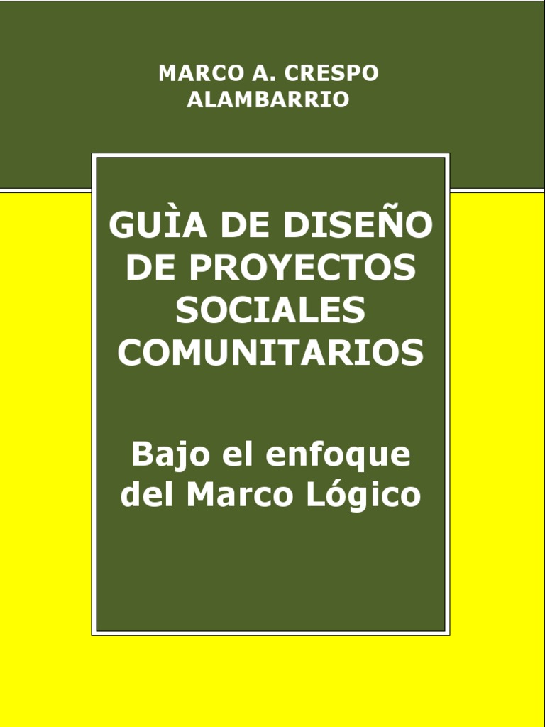 Guía de Diseño de Proyectos Sociales Comunitarios Bajo El Enfoque Del ...