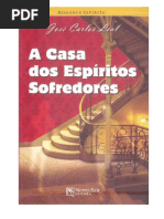 A Casa Dos Espiritos Sofredores (Jose Carlos Leal)