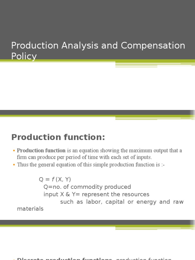 Production Analysis and Compensation Policy Production Function