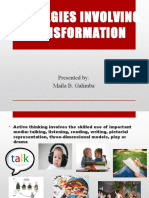 Strategies Involving Transformation: Presented By: Maila B. Galimba