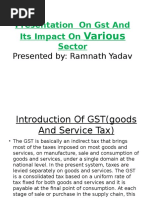 Presentation On GST and Impact On Various Sector by Ramu