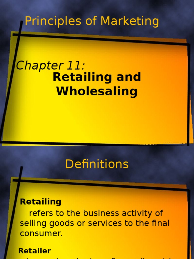 Principles of Marketing Chapter 11: Retailing and Wholesaling ...