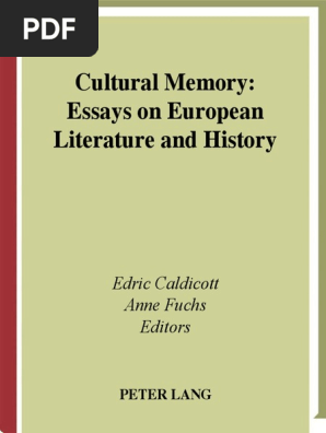 Caldicott Fuchs Caldicott Cultural Memory Essays On European Lit And History Narrative Self