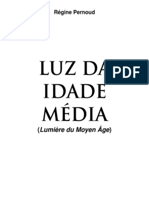 Régine Pernoud - Luz Sobre A Idade Média, PDF, Alta Idade Média