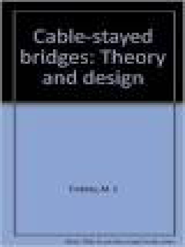 Cable Stayed Bridges Theory and Design 2nd Ed PDF PDF Bridge