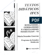 GUERRAS, M.S. Romanismo, Germanismo e Cristianismo, Séculos v e VI. Rio de Janeiro UFRJIFCS. Programa de Estudos Medievais, 1992. p. 1-73.
