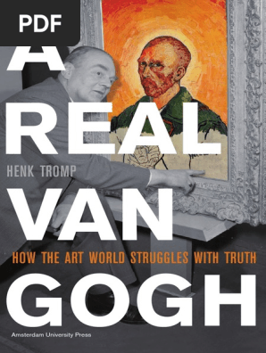Henk Tromp_ Vincent Van Gogh-A Real Van Gogh _ How the Art World Struggles With Truth-Amsterdam University Press (2010)