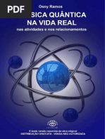 FÍSICA QUÂNTICA NA VIDA REAL - Osny Ramos