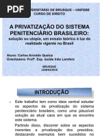 A PRIVATIZAÇÃO DOS PRESÍDIOS NO BRASIL SLIDE