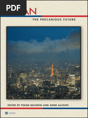 Possible Futures Frank Baldwin Anne Allison Japan The Precarious Future Nyu Press 15 Pdf Pdf