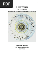 A Historia da Terra - O Desenvolvimento do Poder Mental no Bem (psicografia Luiz Guilherme Marques - espirito Irmao Gilberto).pdf