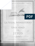 La Vida Ministerio y Unicidad de Jesus