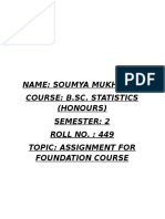 Name: Soumya Mukherjee Course: B.Sc. Statistics (Honours) Semester: 2 ROLL NO.: 449 Topic: Assignment For Foundation Course