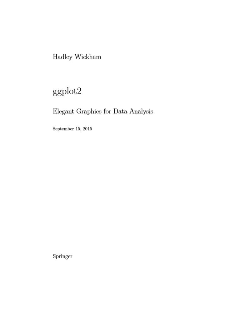 Ggplot 2 Elegant Graphics For Data Analysis. Second Edition. PDF