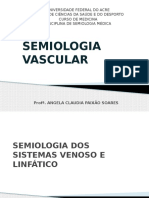 Semiologia Vascular - Venoso e Linfático