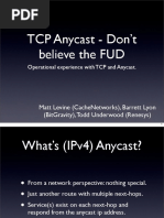 TCP Anycast - Don'T Believe The Fud: Matt Levine (Cachenetworks), Barrett Lyon (Bitgravity), Todd Underwood (Renesys)