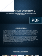 Evaluation Question 2: How Does Your Media Product Represent Particular Social Groups?