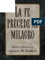 La Fe Precede Al Milagro - Spencer W. Kimball