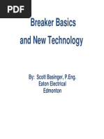 And New Technology Breaker Basics: By: Scott Basinger, P.Eng. Eaton Electrical Edmonton