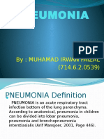 Pneumonia: By: Muhamad Irwan Faizal (714.6.2.0539)