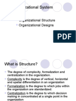 The Organizational System: Organizational Structure Organizational Designs