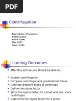 Centrifugation: Downstream Processing Short Course Kevin Street May 2007 Gavin Duffy