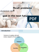 Three Difficult Problems Science Will Gad in The Next Future