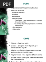 Object Oriented Programming Structure - Features of OOPS: Objects / Instance Classes Inheritance Polymorphism