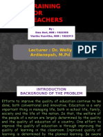 Training FOR Teachers: Lecturer: Dr. Welly Ardiansyah, M.PD