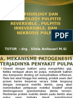PATOFISIOLOGY DAN PATOBIOLOGY PULPITIS REVERSIBLE , PULPITIS IRREVERSIBLE.pptx