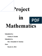 Project in Mathematics: Submitted By: Chelsea P. Dadole Submitted To: Mrs. Gleendale B. Tabaday Date: March 11, 2016