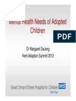 Mental Health Needs of Adopted Children - DR Margaret DeJong