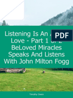 Listening Is An Act of Love - Part 1 of 2 BeLoved Miracles Speaks and Listens With John Milton Fogg