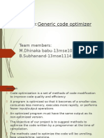 Project Title:Generic Code Optimizer: Team Members: M.Dhinaka Babu-13mse1029 B.Subhanand-13mse1114