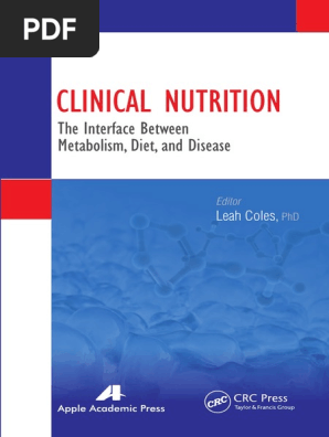 Clinical Nutrition the Interface Between Metabolism, Diet, And Disease