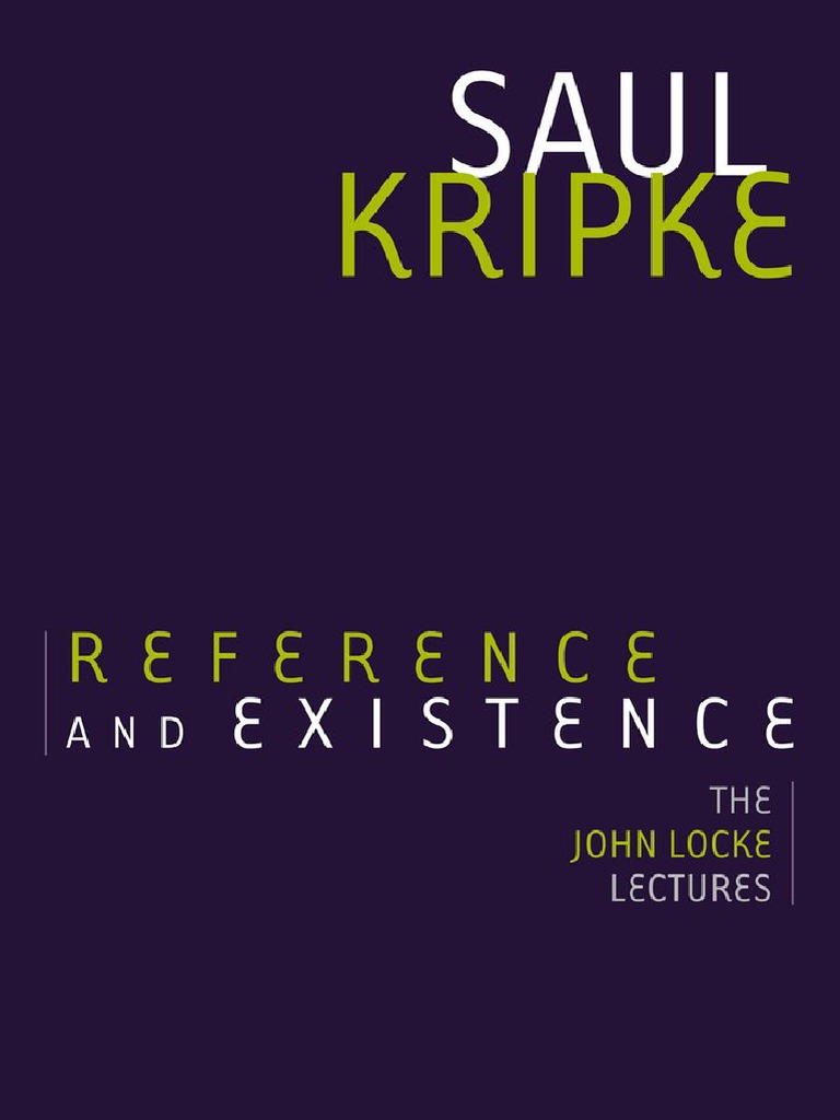 Saul Kripke - Reference and Existence - The John Locke Lectures ...