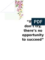 If You Don't Try, There's No Opportunity To Succeed