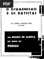Anibal Pereira dos Reis - O Ecumenismo e os Batistas.pdf
