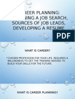 Career Planning: Beginning A Job Search, Sources of Job Leads, Developing A Resume