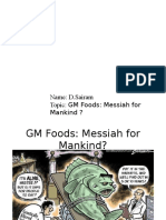 Name: D.Sairam Topic: GM Foods: Messiah For Mankind ?