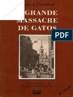 Robert Darnton - O Grande Massacre de Gatos e Outros Episódios Da História Cultural Francesa PDF